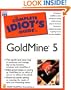 Complete Idiot's Guide to GoldMine 5 (Complete Idiot's Guide)