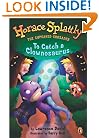 Horace Splattly, The Caped Crusader:To Catch a Clownosaurus (Horace Splattly: the Cupcaked Crusader)