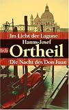 Im Licht der Lagune / Die Nacht des Don Juan: Zwei Romane in einem Band