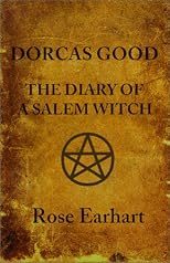 Dorcas Good, The Diary of a Salem Witch
