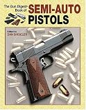 The Gun Digest Book Of Semi-Auto Pistols
