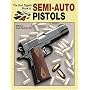 The ""Gun Digest"" Book of Semi-Auto Pistols