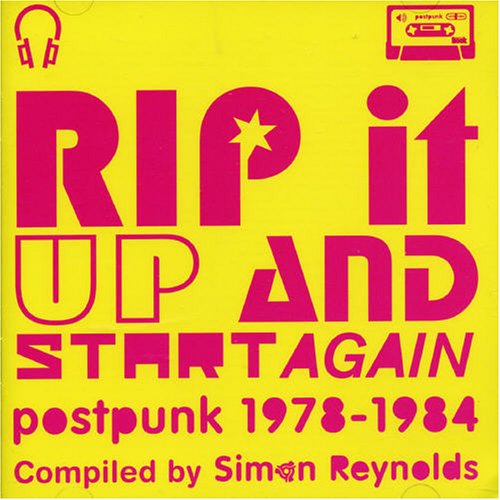 CD-Charts  Search : Rip It Up and Start Again: Postpunk 1978-1984/Compiled By Simon Reynolds