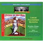 Click here to buy Casey at the Bat by Stephen Simon, London Philharmonic Orchestra, and Yadu .