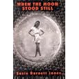 When the Moon Stood Still
