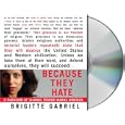 Because They Hate: A Survivor of Islamic Terror Warns America by Brigitte Gabriel