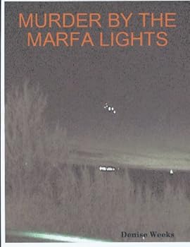 murder by the marfa lights (the ariadne french mysteries) - denise weeks