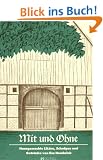 Rezeptesammlung. Mit und Ohne Alkohol: Hausgemachte Lik�re, Schn�pse und Getr�nke
