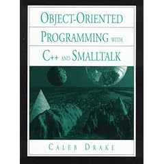 Object-Oriented Programming with C++ and Smalltalk