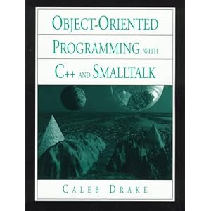 Introduction to Object-Oriented Programming Languages in C++ and Smalltalk