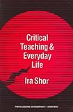 Critical Teaching and Everyday Life