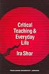 Critical Teaching and Everyday Life