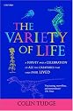 The Variety of Life: A survey and a celebration of all the creatures that have ever lived