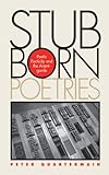 Stubborn Poetries : Poetic Facticity and the Avant-Garde