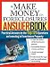 Make Money on Foreclosures Answer Book: Practical Answers to More Than 125 Questions on Investing in Foreclosure Property