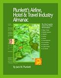 Plunkett's Airline, Hotel & Travel Industry Almanac 2007:  Airline, Hotel & Travel Industry Market Research, Statistics, Trends & Leading Companies
