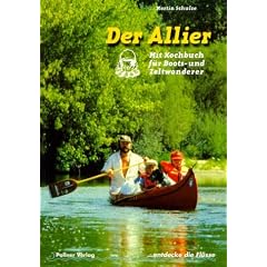 Der Allier - Mit Kochbuch f�r Boots- und Zeltwanderer