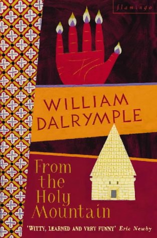 City Travel Guides Discounted  Books : From the Holy Mountain: A Journey in the Shadow of Byzantium