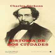 Historia de dos ciudades [A Tale of Two Cities] | [Charles Dickens]