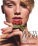 Beauty Food : manger sain pour être belle