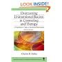 Overcoming Unintentional Racism in Counseling and Therapy: A Practitioner's Guide to Intentional Intervention (Multicultural Aspects of Counseling And Psychotherapy)