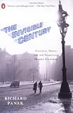 Buy : The Invisible Century: Einstein, Freud, and the Search for Hidden Universes