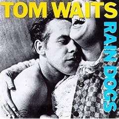 Rain Dogs
