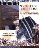 Softdesk Solutions: The Essential Guide to Auto-Architect