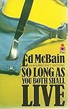 So long as you both shall live : an 87th Precinct mystery