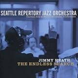Jimmy Heath Seattle Repertory Jazz Orchestra The Endless Search