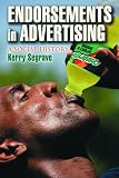 Endorsements in Advertising: A Social History