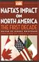 Nafta's Impact On North America: The First Decade