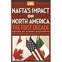 Nafta's Impact On North America: The First Decade