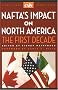 Nafta's Impact On North America: The First Decade
