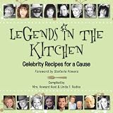 Legends in the Kitchen: Celebrity Recipes for a Cause