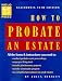 How to Probate an Estate: California (10th ed)