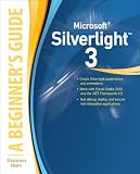 Microsoft Silverlight 3: A Beginner's Guide (Beginner's Guide  (Osborne Mcgraw Hill))