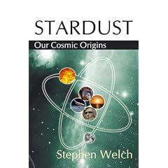 Stardust Our Cosmic Origins