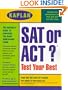 Kaplan Sat or Act?: Test Your Best