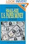 Standard Guide To Small Size U.S. Paper Money: 1928 to Date