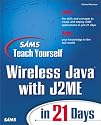 Sams Teach Yourself Wireless Java with J2ME in 21 Days