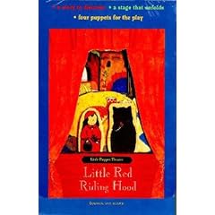 Little Red Riding Hood: A Story to Discover, a Stage That Unfolds, Four Puppets for the Play (Little Puppet Theater)