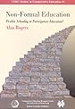 Non-Formal Education: Flexible Schooling Or Participatory Education? (Cerc Studies in Comparative Education)