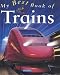 Books : My Best Book of Trains (My Best Book of ...)