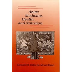 Aztec Medicine, Health, and Nutrition