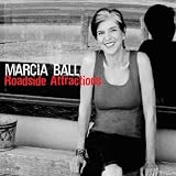 Marcia Ball Roadside Attractions