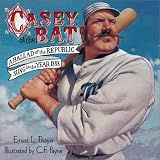 Casey at the Bat: Ballad of the Republic, Sung in the Year 1888