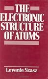The Electronic Structure of Atoms