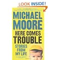 Here Comes Trouble: Stories From My Life