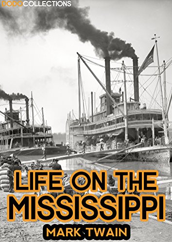 Life on the Mississippi (Mark Twain Collection)